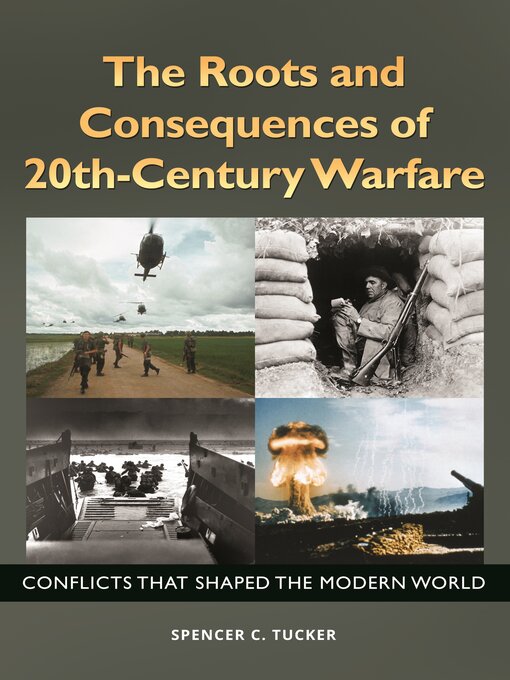 Title details for The Roots and Consequences of 20th-Century Warfare by Spencer C. Tucker - Wait list